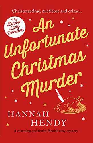 Couverture de An Unfortunate Christmas Murder (Dinner Lady Detectives #2) par Hannah Hendy