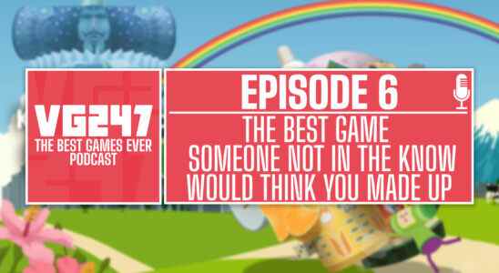 Podcast The Best Games Ever de VG247 - Ep.6: Le meilleur jeu que quelqu'un qui n'est pas au courant penserait que vous avez inventé