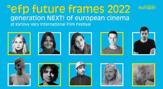 Future Frames 2022 : Génération NEXT !  du cinéma européen le plus populaire doit être lu Inscrivez-vous aux bulletins d'information sur les variétés Plus de nos marques