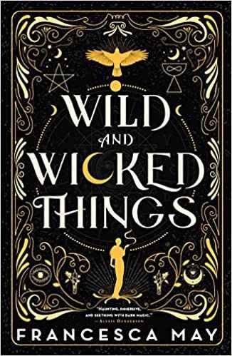 Couverture Wild and Wicked Things de Francesca May