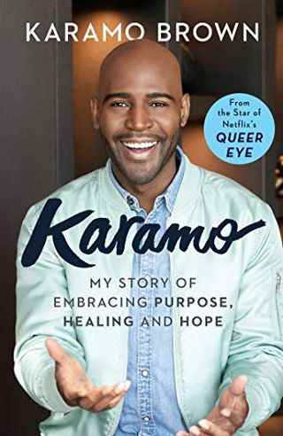 Karamo: Mon histoire d'embrasser le but, la guérison et l'espoir par Karamo Brown