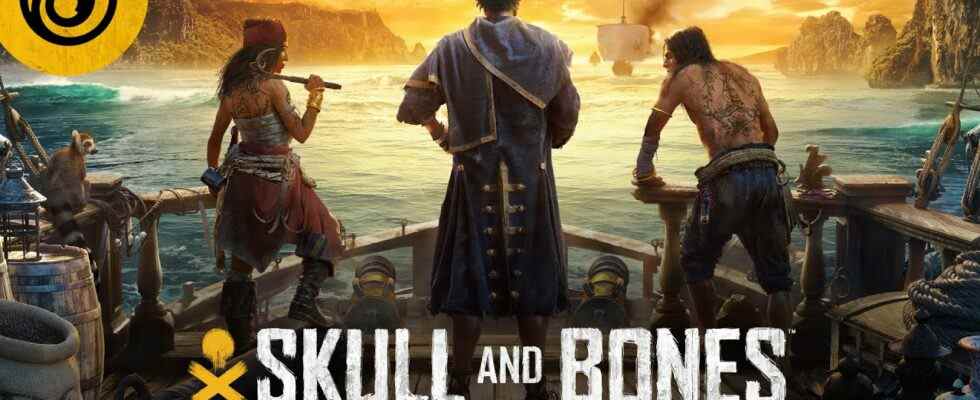 La diffusion en direct de Skull and Bones Worldwide Gameplay Reveal est prévue pour le 7 juillet