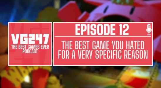 Podcast The Best Games Ever de VG247 - Ep.12: Meilleur jeu que vous avez détesté pour une raison très précise