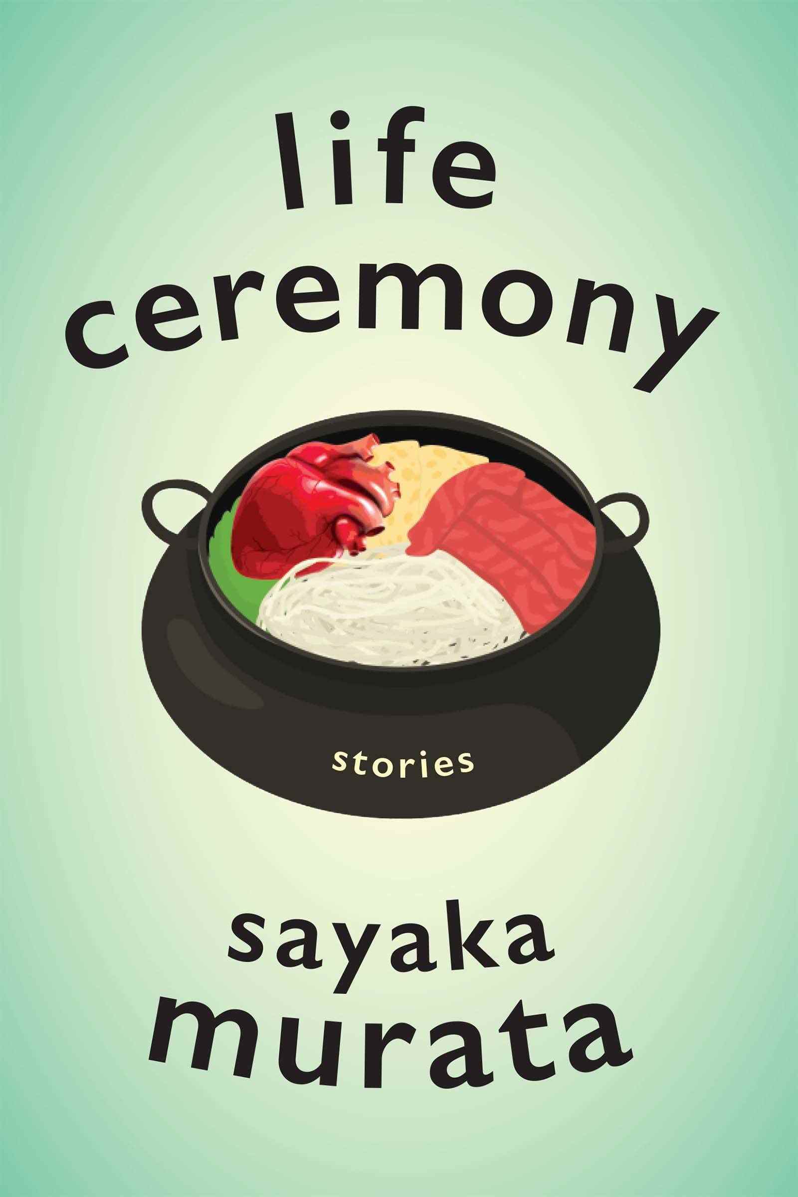 Cérémonie de la vie par Sayaka Murata