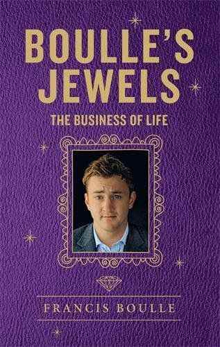Les bijoux de Boulle : le business de la vie par Francis Boulle