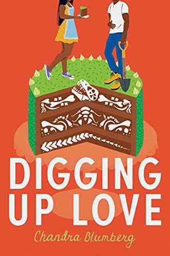 Couverture de Digging Up Love de Chandra Blumberg