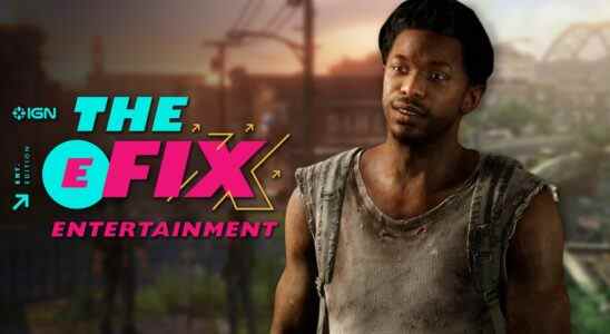 EXCLUSIF : The Last of Us de HBO annonce des nouvelles majeures sur le casting - IGN The Fix : Entertainment