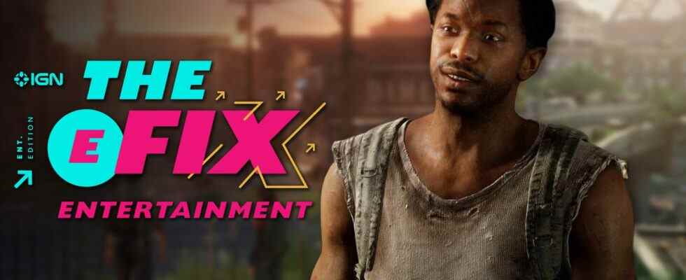EXCLUSIF : The Last of Us de HBO annonce des nouvelles majeures sur le casting - IGN The Fix : Entertainment