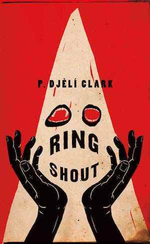 reprise de Ring Shout de P. Djeli Clark ;  illustration de mains noires levées devant un capot KKK