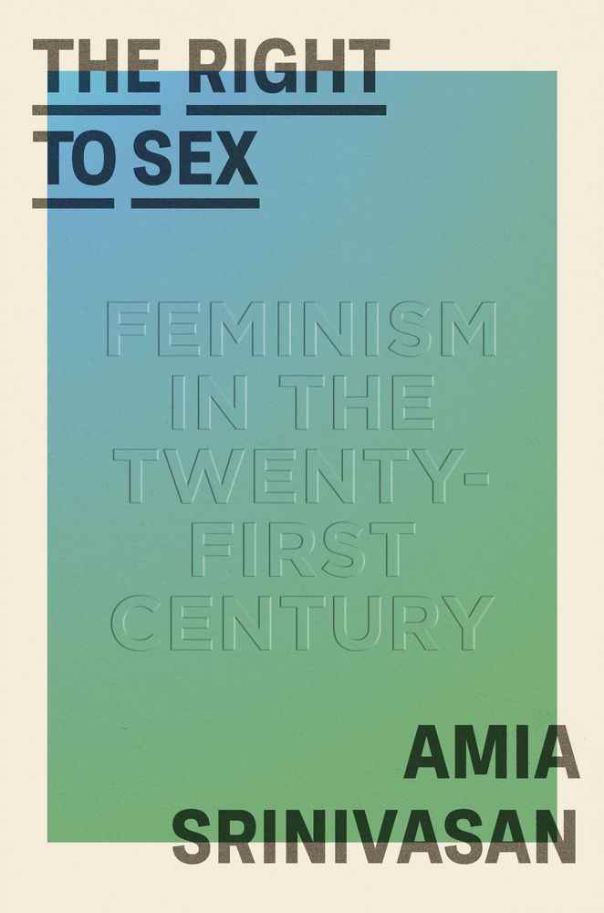 Couverture de Le droit au sexe par Amia Srinivasan