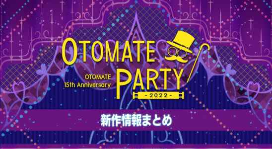 Résumé des annonces d'Otomate Party 2022 - Shuuen no Virche -EpiC:lycoris-, 9 RIP, My9Swallows TOPSTARS LEAGUE, plus