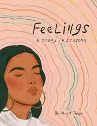 Couverture de Feelings: A Story of Seasons de Manjit Thapp