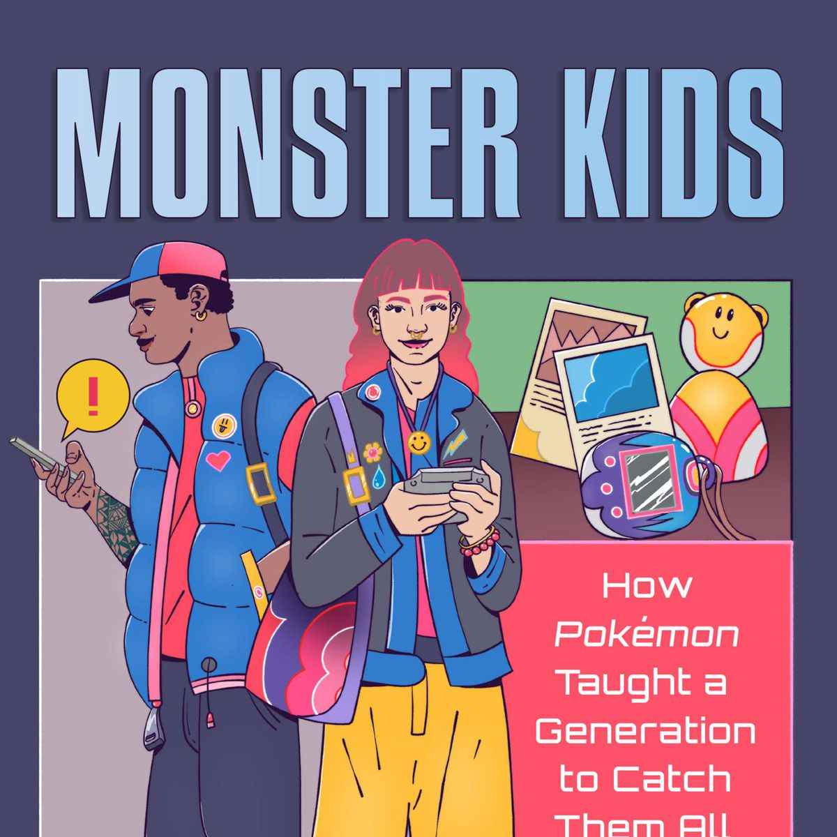 Une couverture pour Monster Kids : Comment Pokémon a appris à une génération à les attraper tous.  Une illustration d'un jeune homme et d'une femme debout l'un à côté de l'autre, tous deux vêtus d'une tenue moderne et colorée.