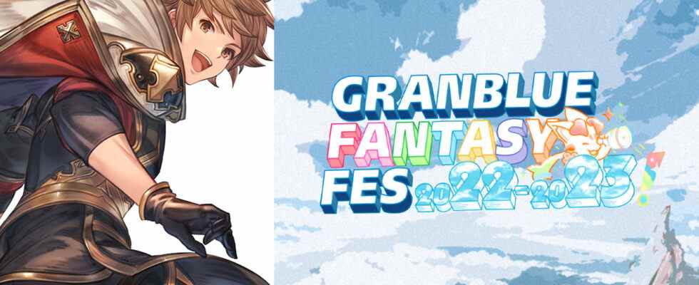 Granblue Fantasy Fes 2022 - Calendrier des étapes 2023 annoncé;  Granblue Fantasy : Relink jouable