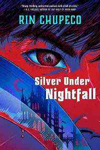 Couverture du livre Silver Under Nightfall de Rin Chupeco