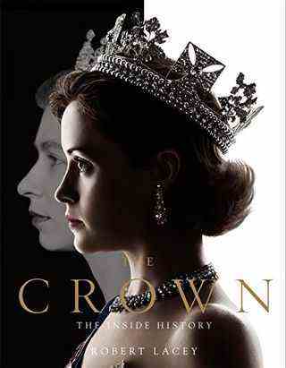 The Crown : The Inside History (volume 1) de Robert Lacey