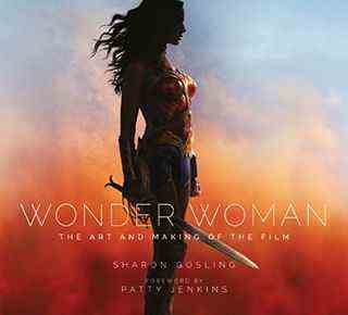 Wonder Woman: l'art et la réalisation du film par Sharon Gosling