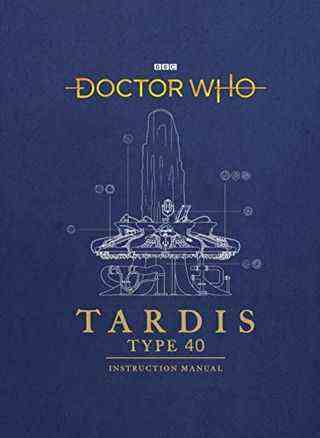 Doctor Who: TARDIS Type 40 Instruction Manual par Richard Atkinson, Mike Tucker et Gavin Rymill
