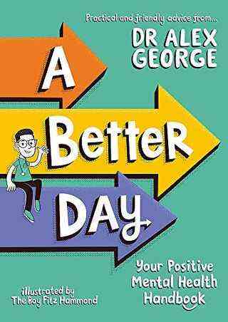 A Better Day du Dr Alex George, illustré par The Boy Fitz Hammond