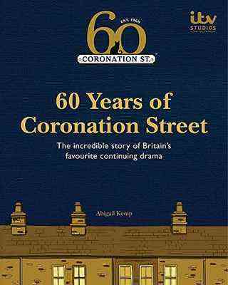 60 ans de Coronation Street par Abigail Kemp