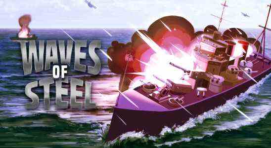Le jeu de simulation de combat naval d'arcade Waves of Steel sera lancé le 6 février 2023 sur PC, plus tard sur Xbox Series