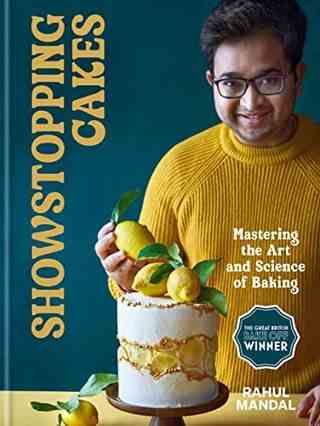 Showstopping Cakes : Maîtriser l'art et la science de la pâtisserie par Rahul Mandal