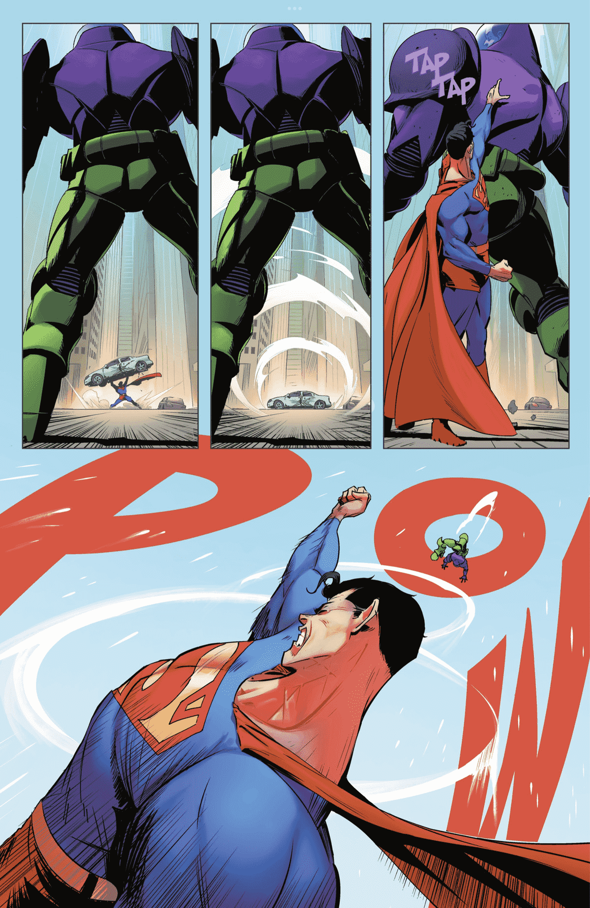 Vues rapprochées du dos de Lex Luthor alors que, de loin et encadré entre ses jambes, Superman attrape une voiture en l'air, puis disparaît dans une séquence de vitesse, puis tape Luthor dans le dos.  Dans le dernier panneau de la page, un énorme prisonnier de guerre apparaît autour de Superman, dont le coup de poing vient de jeter Luthor au loin dans Action Comics # 1050. 