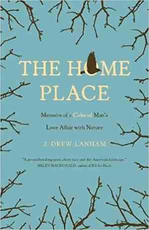 Couverture du livre The Home Place de J. Drew Lanham