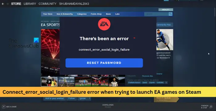 Erreur Connect_error_social_login_failure lors de la tentative de lancement de jeux EA sur Steam