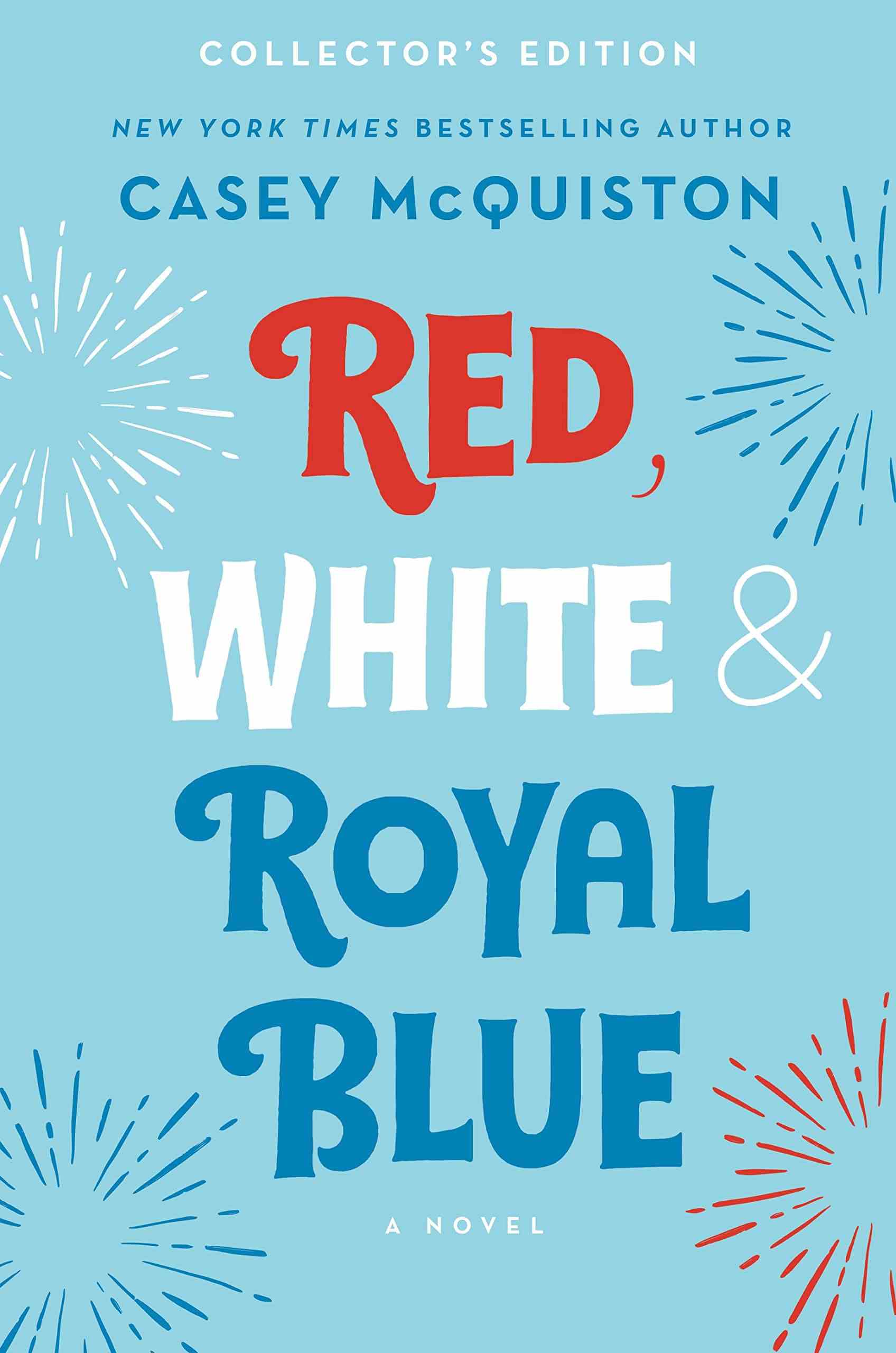édition collector de Red, White, and Royal Blue de Casey McQuiston, montrant le texte du titre en rouge, blanc et bleu sur un fond bleu clair