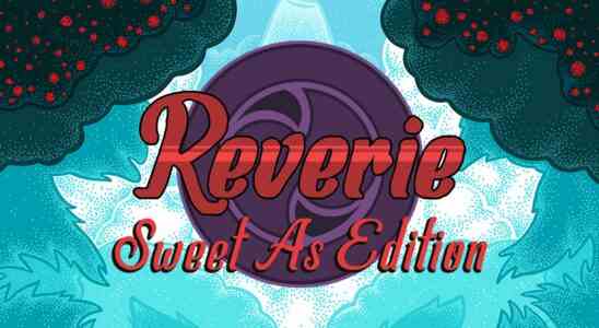 Reverie: Sweet As Edition arrive sur PS5, Xbox Series, Xbox One et PC début 2023