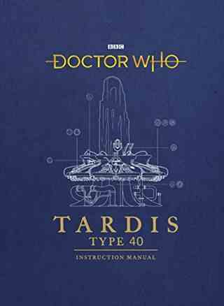 Doctor Who: TARDIS Type 40 Instruction Manual par Richard Atkinson, Mike Tucker et Gavin Rymill