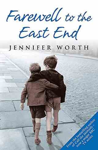 Adieu à l'East End - Jennifer Worth