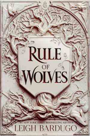 Couverture du livre Rule of Wolves de Leigh Bardugo