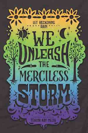 Couverture du livre We Unleash the Merciless Storm de Tehlor Kay Mejia