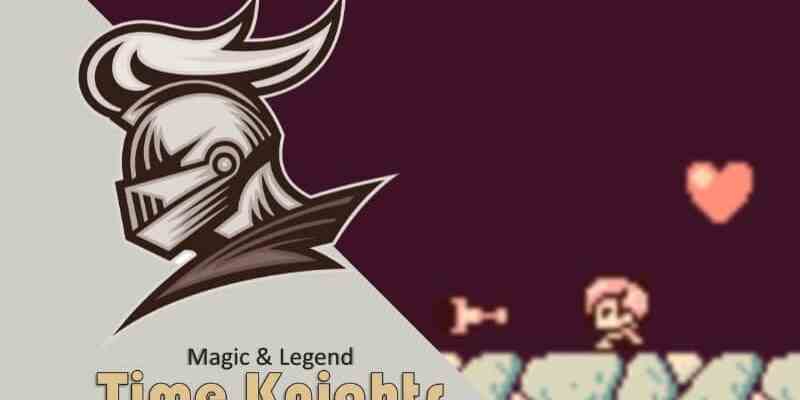 magic and legend time knights review