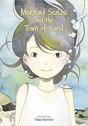 Couverture de Mermaid Scales and the Town of Sand par Yoko Komori