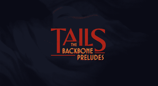 Critique - Tails: The Backbone Preludes