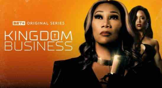 Kingdom Business TV Show on BET+: canceled or renewed?