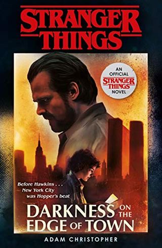 Stranger Things: Darkness on the Edge of Town: Le deuxième roman officiel