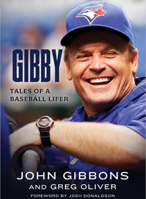 Mémoires de John Gibbons Gibby: Tales of a Baseball Lifer .