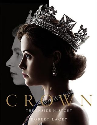 The Crown : The Inside History (volume 1) de Robert Lacey