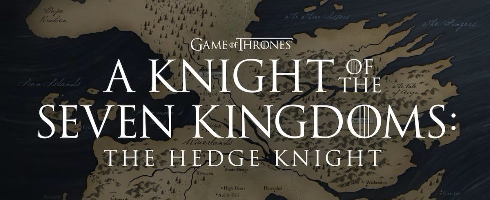 A Knight of the Seven Kingdoms: The Hedge Knight TV show ordered by HBO