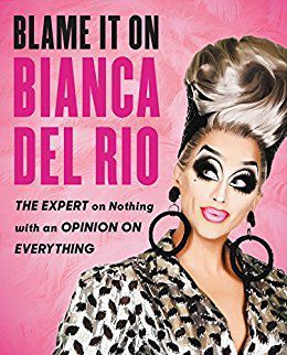 Couverture de Blame It on Bianca Del Rio