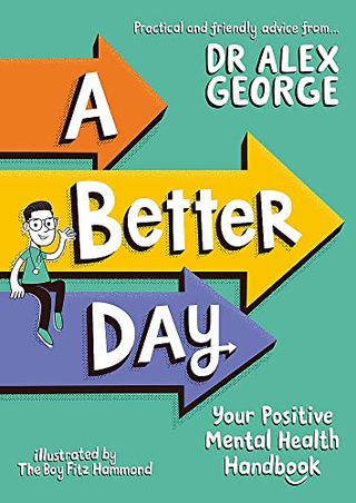 A Better Day par le Dr Alex George, illustré par The Boy Fitz Hammond