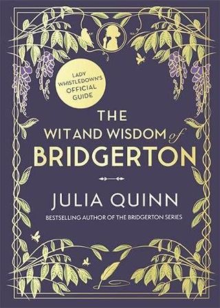 L'esprit et la sagesse de Bridgerton : Guide officiel de Lady Whistledown par Julia Quinn