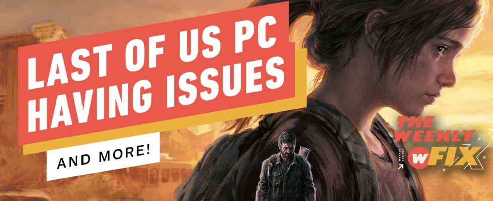 Problèmes PC The Last of Us, Marvel Boss licencié, et plus encore!  |  IGN Le correctif hebdomadaire