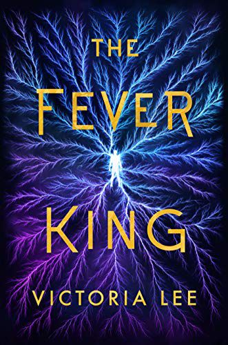 Couverture du livre The Fever King de Victoria Lee