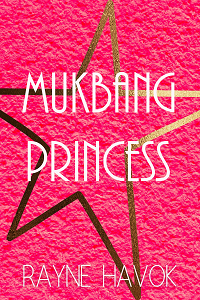 Couverture du livre Mukbang Princess de Rayne Havok