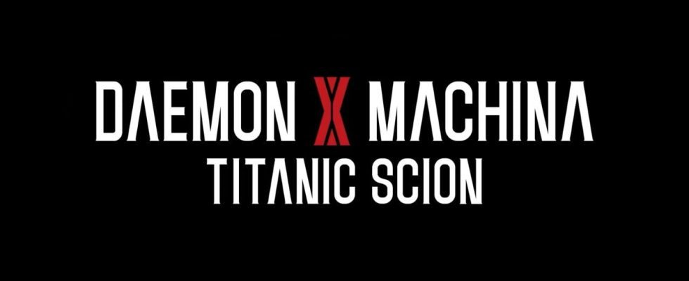﻿﻿DAEMON X MACHINA: Titanic Scion annoncé, voici le premier teaser
